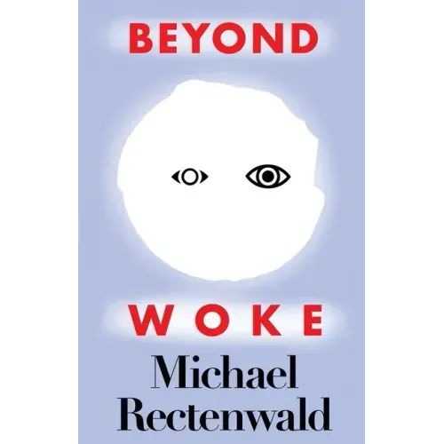 Beyond Woke