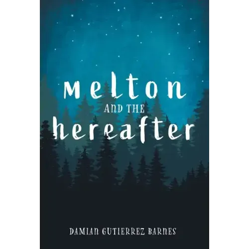 Melton and the Hereafter