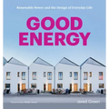 Good Energy: Renewable Power and the Design of Everyday Life