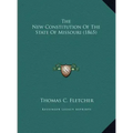 The New Constitution of the State of Missouri (1865)
