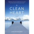 A Clean Heart: A Novel (Alcoholism, Dysfunctional Family, Recovery, Redemption, 12-Steps)
