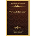 Our Jungle Diplomacy