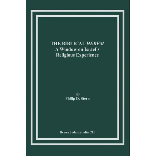 The Biblical Herem: A Window on Israel's Religious Experience