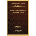 Simple Meditations by Mother St. Paul