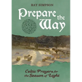 Prepare the Way: Celtic Prayers for the Season of Light