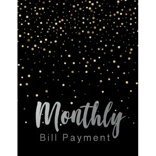 Monthly Bill Payment: Business Planning Monthly Bill Budgeting Record, Expense Finance Organize your bills and plan for your expenses