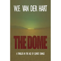 The Dome: A Thriller in the Age of Climate Change