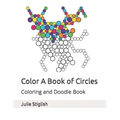 Color A Book of Circles: Coloring and Doodle Book