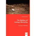The Mythos of Cormac McCarthy