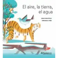 El Aire, La Tierra, El Agua (Poesía) / The Air, the Soil, the Water (Poems) - Bilingual Book