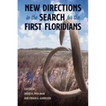 New Directions in the Search for the First Floridians