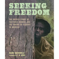 Seeking Freedom: The Untold Story of Fortress Monroe and the Ending of Slavery in America