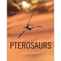 Pterosaurs: Natural History, Evolution, Anatomy