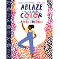 Ablaze with Color: A Story of Painter Alma Thomas