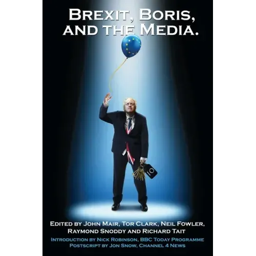 Brexit, Boris and the Media