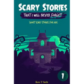Scary Stories That I Will Never Forget: Short Scary Stories for Kids