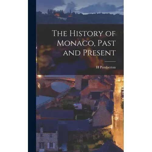 The History of Monaco, Past and Present