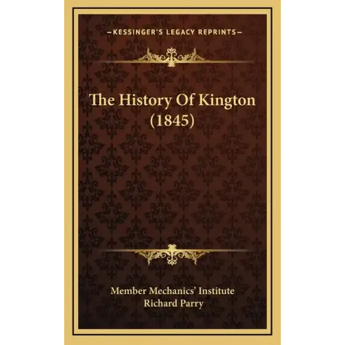 The History Of Kington (1845)