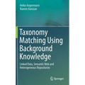 Taxonomy Matching Using Background Knowledge: Linked Data, Semantic Web and Heterogeneous Repositories