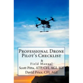 Professional Drone Pilot's Checklist & Field Manual