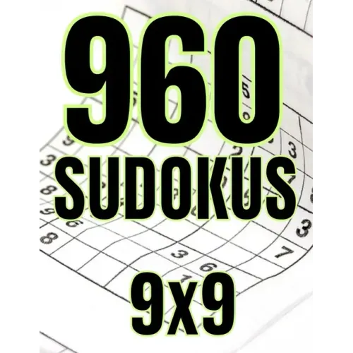 960 Sudokus 9x9: La solución al aburrimiento - Regalo perfecto para los enamorados del juego de SUDOKU. - Paperback