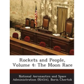 Rockets and People, Volume 4: The Moon Race