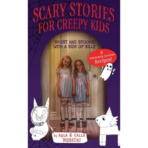 Scary Stories for Creepy Kids: Short and Spooky with a Side of Silly