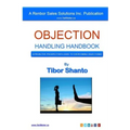 Objection Handling Handbook: A Proactive Prospector's Guide To Overcoming Objections