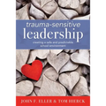 Trauma-Sensitive Leadership: Creating a Safe and Predictable School Environment (a Researched-Based Social-Emotional Guide to Support Students with Tr