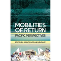Mobilities of Return: Pacific Perspectives