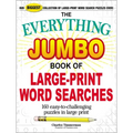 The Everything Jumbo Book of Large-Print Word Searches: 160 Easy-To-Challenging Puzzles in Large Print