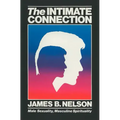 The Intimate Connection: Male Sexuality, Masculine Spirituality
