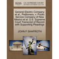 General Electric Company et al., Petitioners, V. Public Service Company of New Mexico et al. U.S. Supreme Court Transcript of Record with Supporting P