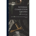 Internal Combustion Engines: a Reference Book for Designers, Operators, Engineers, and Students