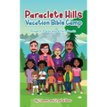 Paraclete Hills Vacation Bible Camp: Prayers, Praise and Perfect Pranks