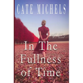 In The Fullness Of Time