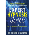 Expert Hypnosis Scripts For the Professional Hypnotherapist