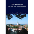 The Estonians; The long road to independence