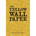 The Yellow Wall Paper