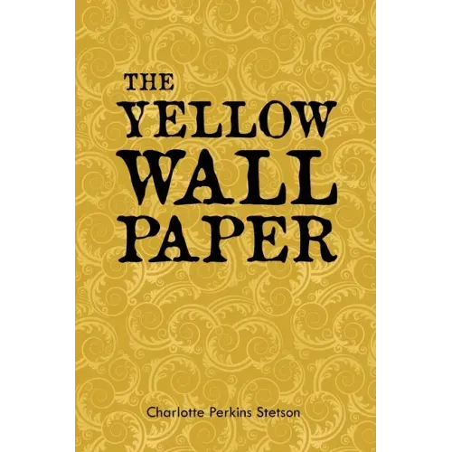 The Yellow Wall Paper