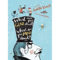 What Are You Glad About? What Are You Mad About?: Poems for When a Person Needs a Poem