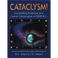 Cataclysm!: Compelling Evidence of a Cosmic Catastrophe in 9500 B.C.