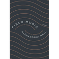 Field Music: Poems