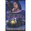 He's My Thug, I'm His Peace 3: A Hood Romance Finale