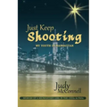 Just Keep Shooting: My Youth in Manhattan: Memoir of a Midwestern Girl in the 1950s and 1960s
