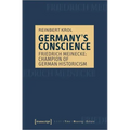 Germany's Conscience: Friedrich Meinecke: Champion of German Historicism
