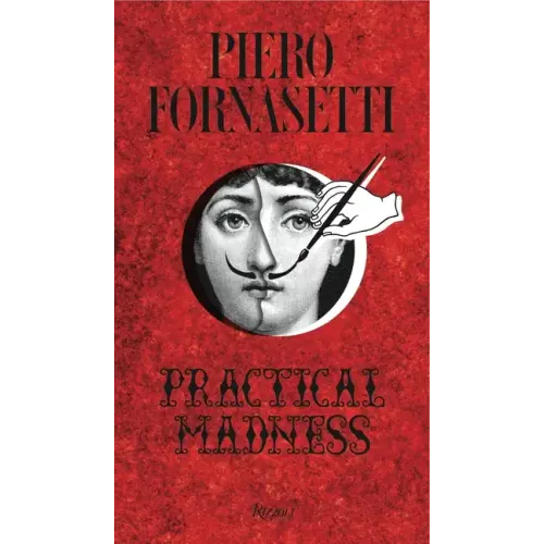 Piero Fornasetti: Practical Madness