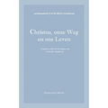 Christus, onze Weg en ons Leven: Anaphora aan de theologie van oudvader Sophrony