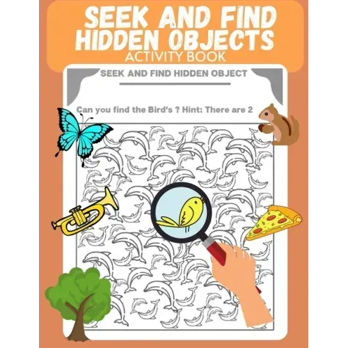 Seek and Find Hidden Objects Activity Book: Search and find for Kids, Puzzle, Look and Find, Activity pad, Picture Puzzle, Preschool, Kindergarten, Ki