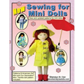 Sewing for Mini Dolls: New and Updated Patterns for Mini Dolls